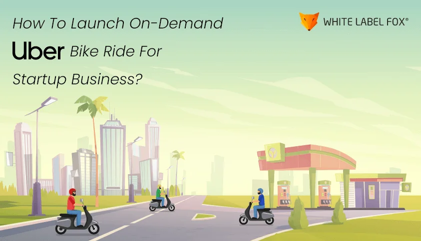 How-to-Launch-On-Demand-Uber-Bike-Ride-For-Startup-Business