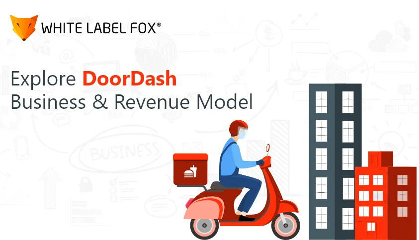 Doordash Business Model Explained- How Does DoorDash Make Money?