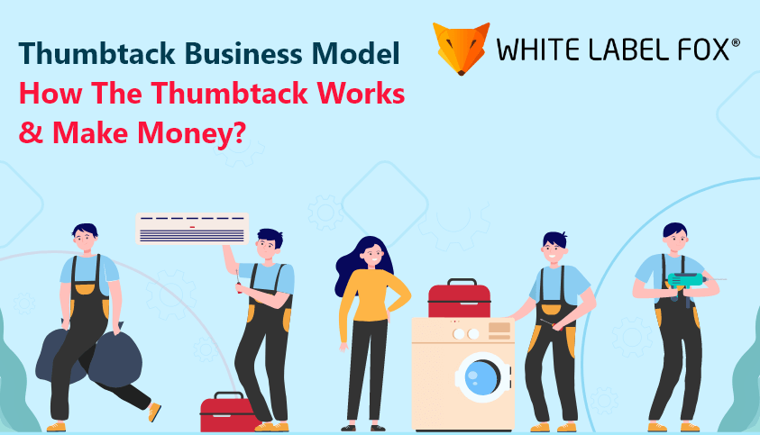 Thumbtack Business Model: How the Thumbtack Works & Make Money?