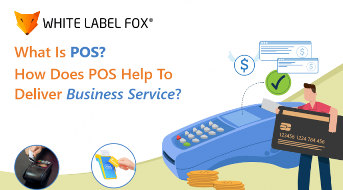 How Does POS Help to Deliver Business Service?