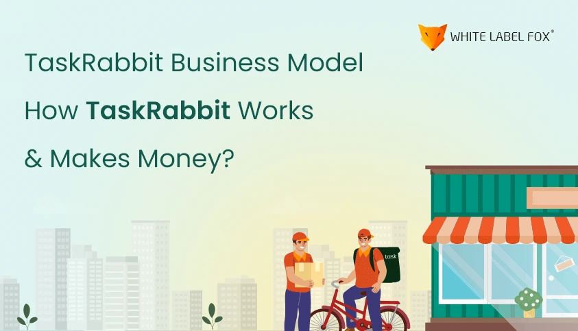 TaskRabbit Business Model How TaskRabbit Works Makes Money