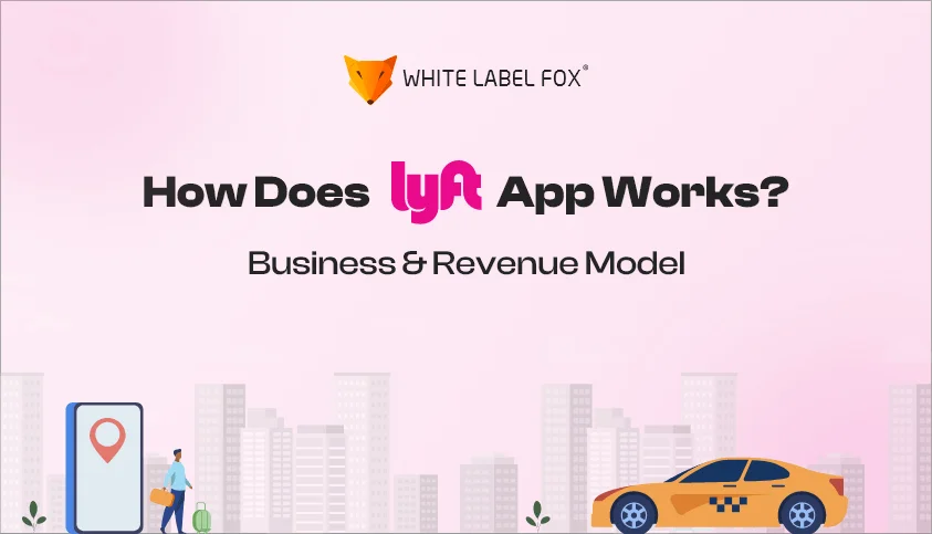 how does lyft app works business and revenue model
