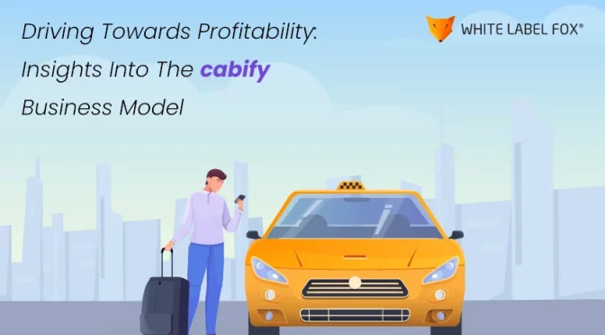 Driving Towards Profitability: Insights into the Cabify Business Model