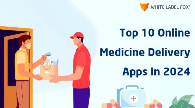 Top Medicine Delivery Apps in 2023