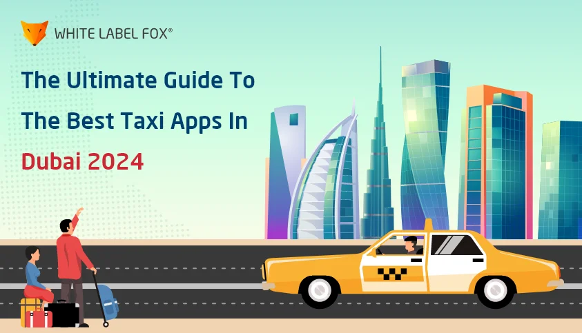 Best Taxi Booking Apps in Dubai
