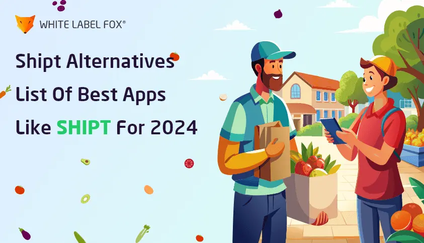 Shipt Alternatives - List Of Best Apps Like Shipt For 2024