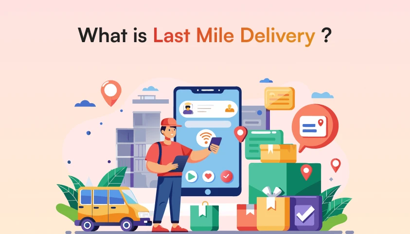 what_is_last_mile_delivery