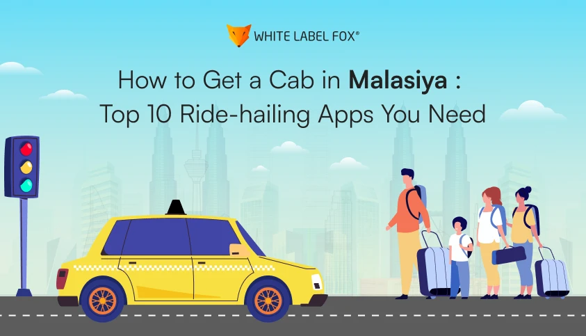 how-to-get-a-cab-in-malaysia-top-10-ride-hailing-apps-you-need