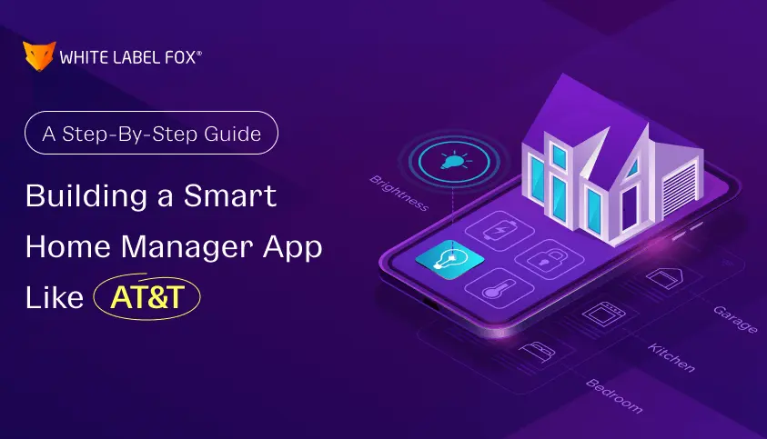 building a smart home manager app like atandt a step by step guide